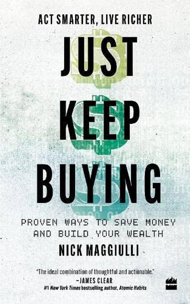 Just Keep Buying By Nick Maggiulli