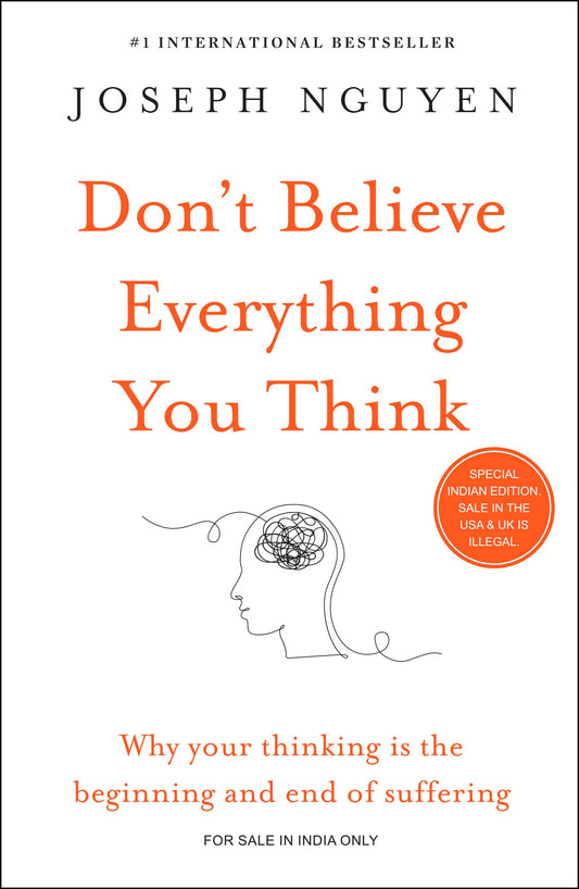 Don’t Believe Everything You Think By Joseph Nguyen