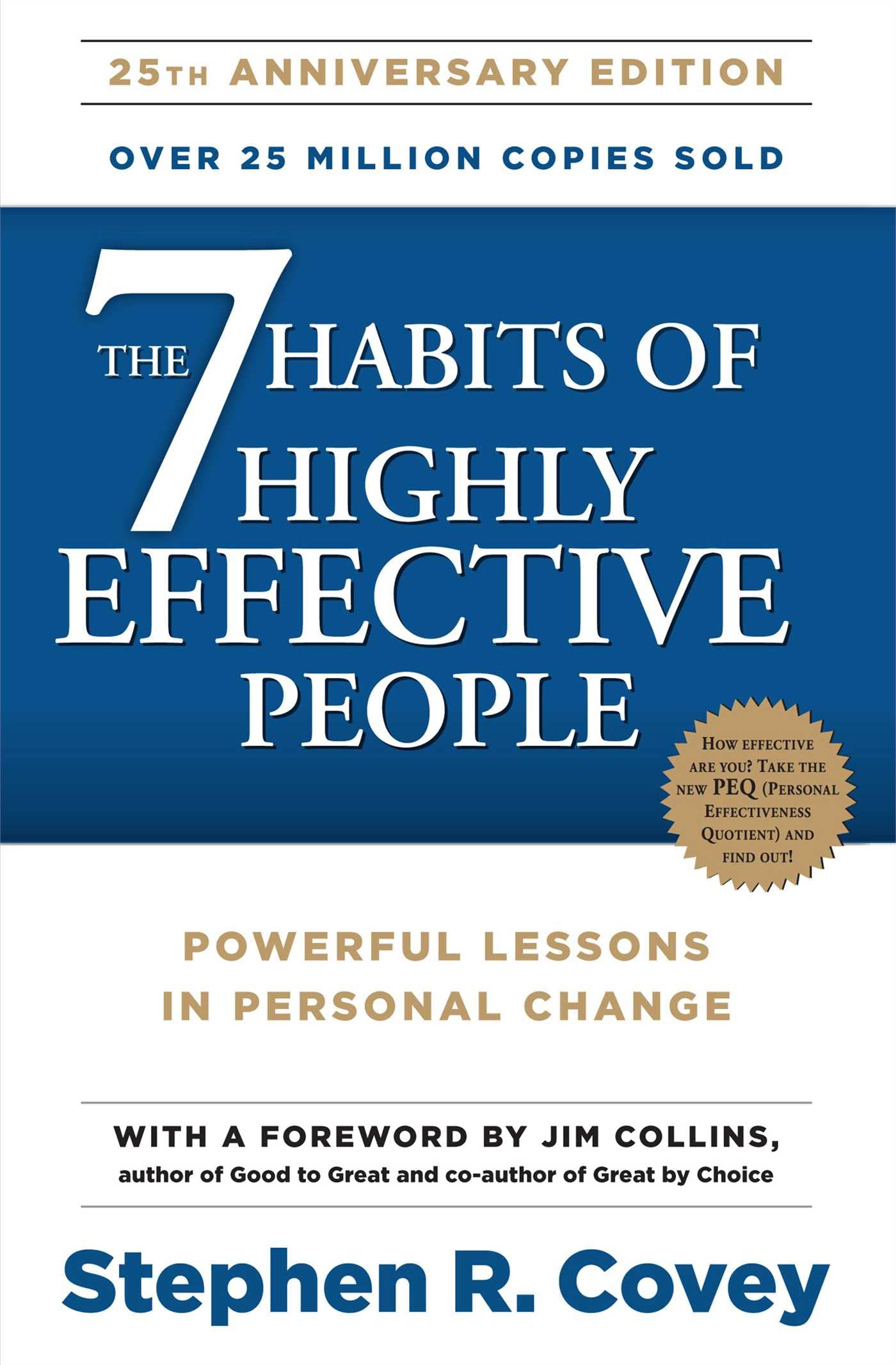 The 7 Habits of Highly Effective People by Stephen R. Covey
