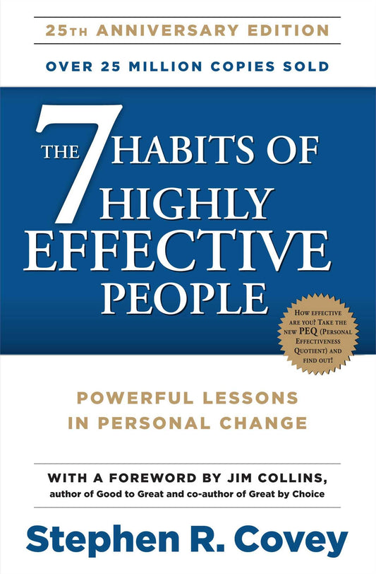 The 7 Habits of Highly Effective People by Stephen R. Covey