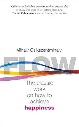 Flow By Mihaly Csikszentmihalyi