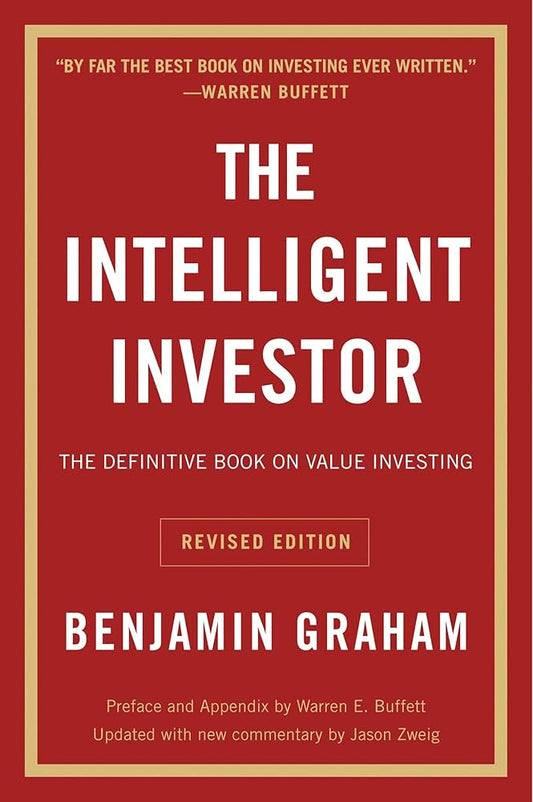 The Intelligent Investor by Benjamin Graham