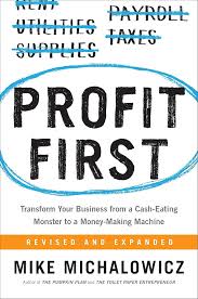 Profit First Transform Your Business by Mike Michalowicz