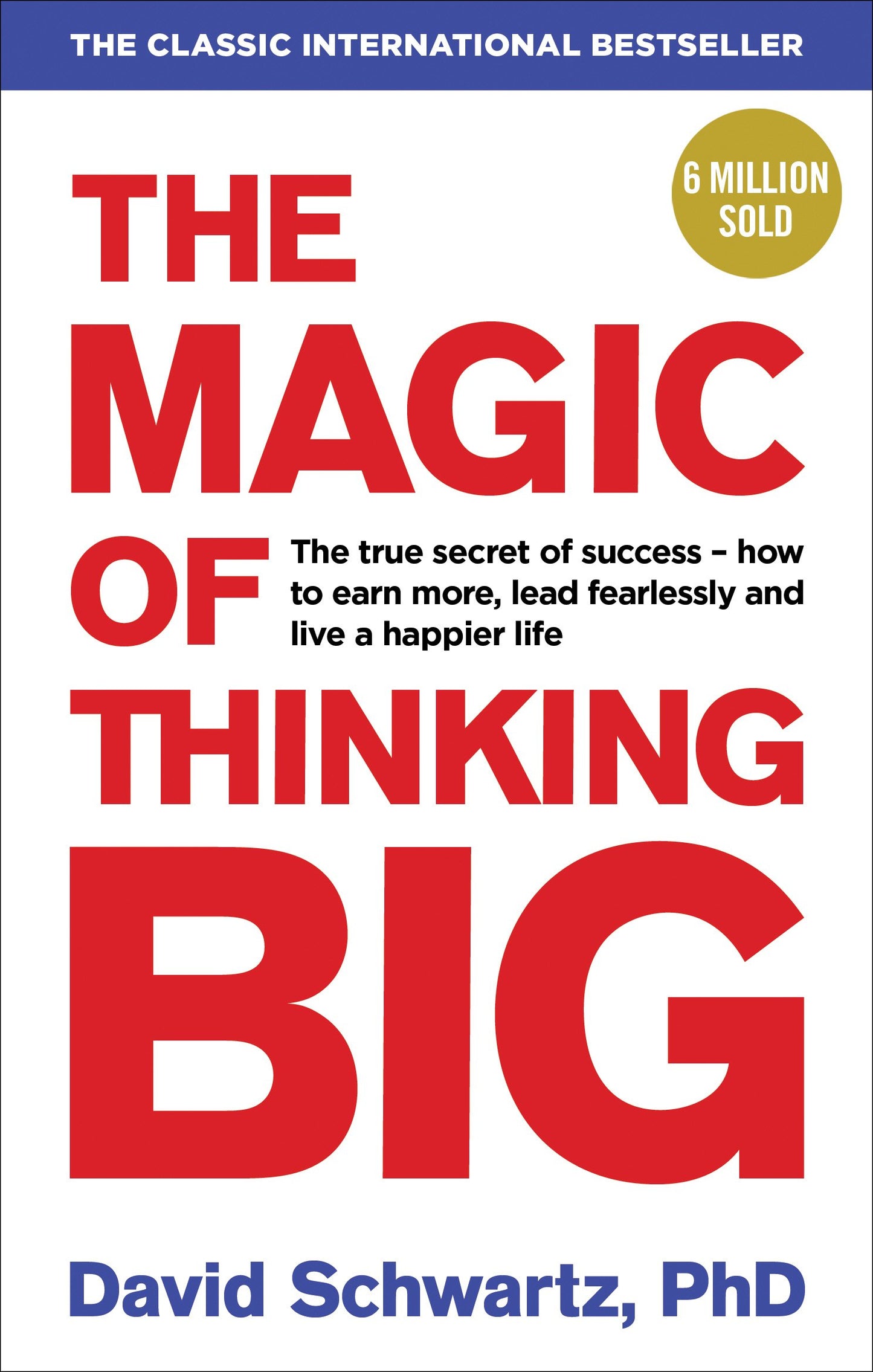 The Magic of Thinking Big by David J. Schwartz